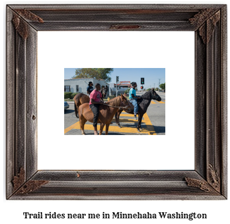 trail rides near me in Minnehaha, Washington